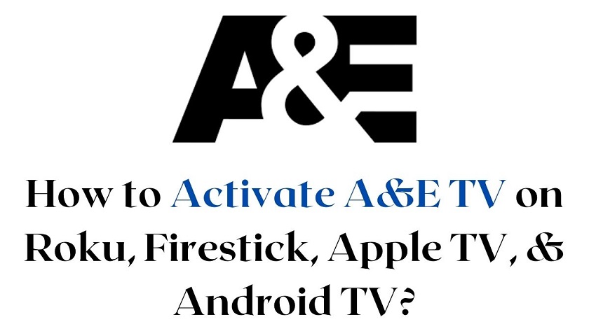 How to Activate Your Device Aetv.com