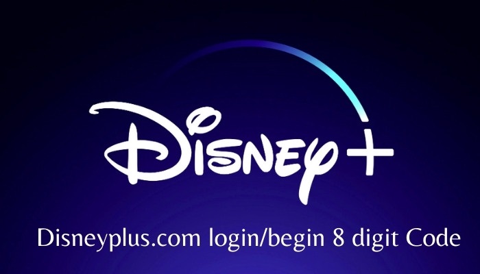 How to Activate Disneyplus.com Login/Begin URL 8-Digit Code
